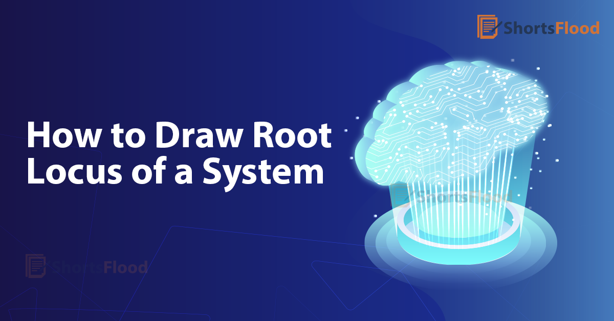 How to Draw Root Locus of a System? ShortsFlood