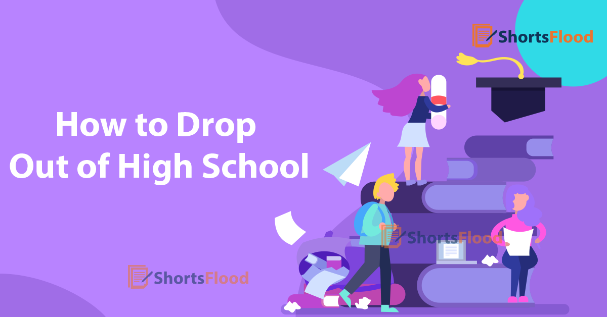 how-to-drop-out-of-high-school-shortsflood