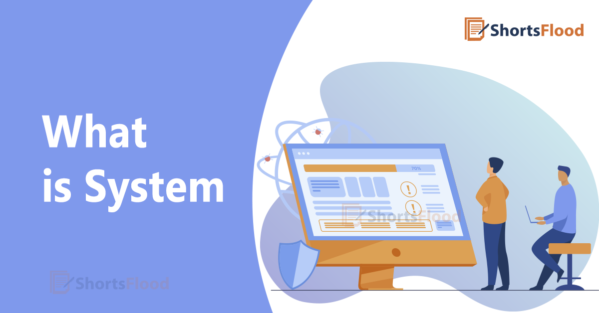 What is System? - ShortsFlood