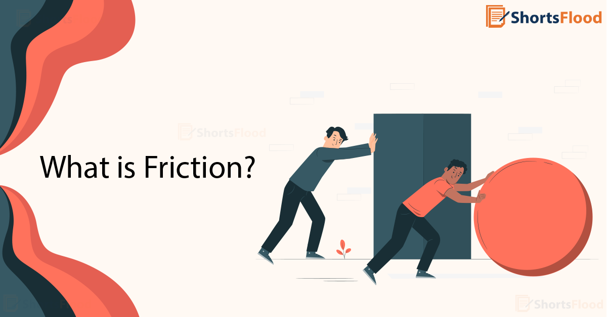 What is Friction? - ShortsFlood